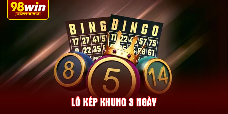 lo-kep-khung-3-ngay